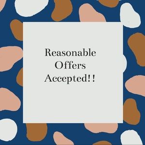 Reasonable Offers Accepted!!